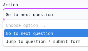 Dropdown selecting between different actions in a section/question